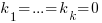 k_1 = ... =k_k = 0