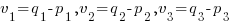 v_1 = q_1 - p_1 , v_2 = q_2 - p_2, v_3 = q_3 - p_3